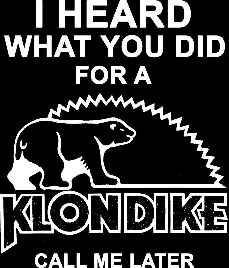 I Heard What You Did For A Klondike Bar Call Me T-Shirt I Heard What You Did For A Klondike Bar Call Me T-Shirt